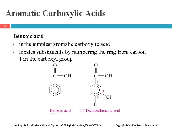 Aromatic Carboxylic Acids 9 Benzoic acid • is the simplest aromatic carboxylic acid •