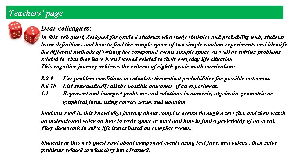 Teachers’ page Dear colleagues: In this web quest, designed for grade 8 students who