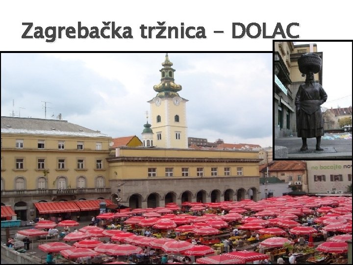 Zagrebačka tržnica - DOLAC 