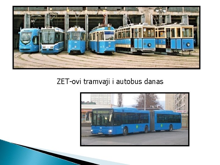 ZET-ovi tramvaji i autobus danas 