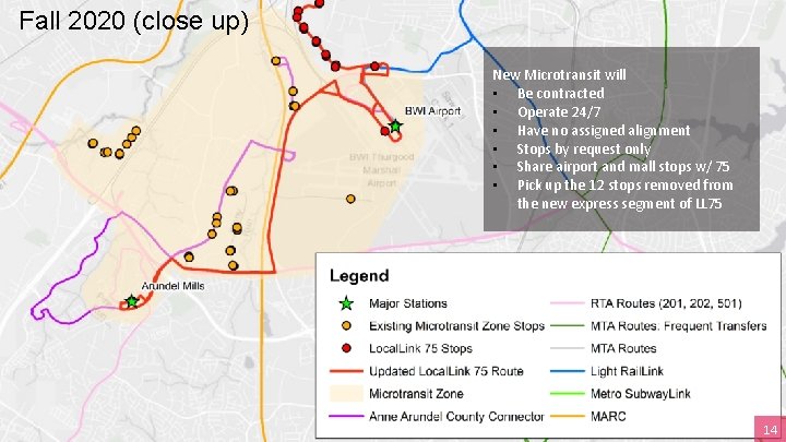 Fall 2020 (close up) New Microtransit will • Be contracted • Operate 24/7 •