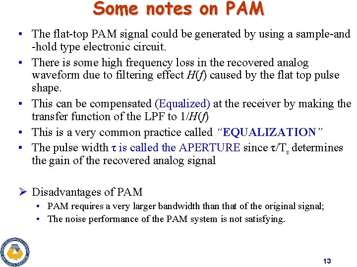Some notes on PAM • The flat-top PAM signal could be generated by using