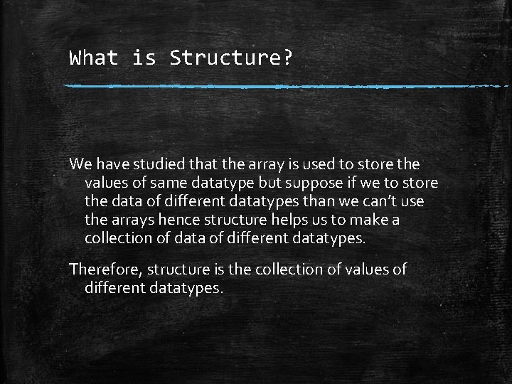 What is Structure? We have studied that the array is used to store the