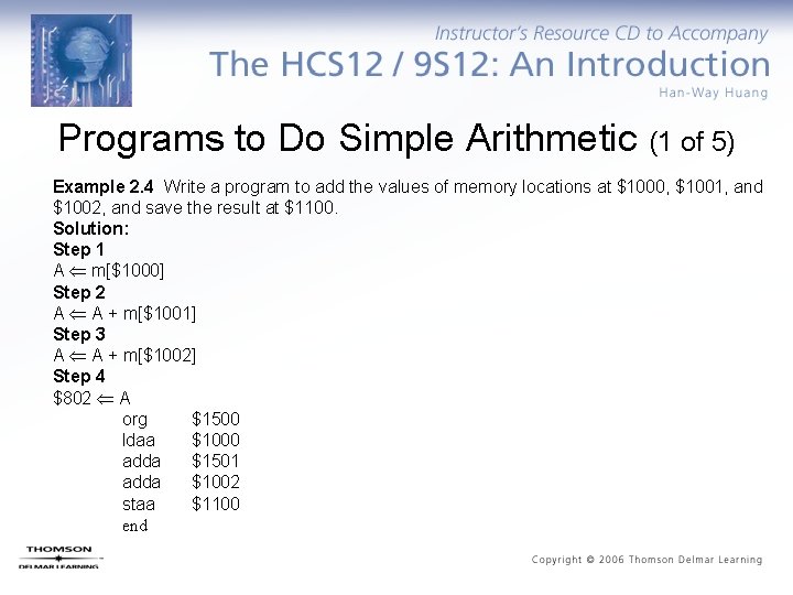 Programs to Do Simple Arithmetic (1 of 5) Example 2. 4 Write a program