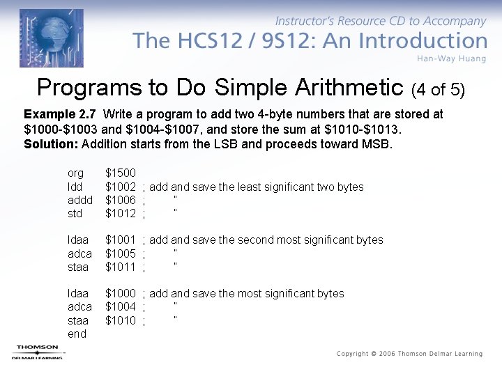 Programs to Do Simple Arithmetic (4 of 5) Example 2. 7 Write a program