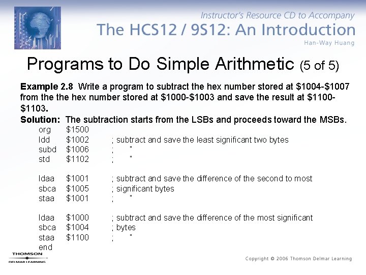 Programs to Do Simple Arithmetic (5 of 5) Example 2. 8 Write a program