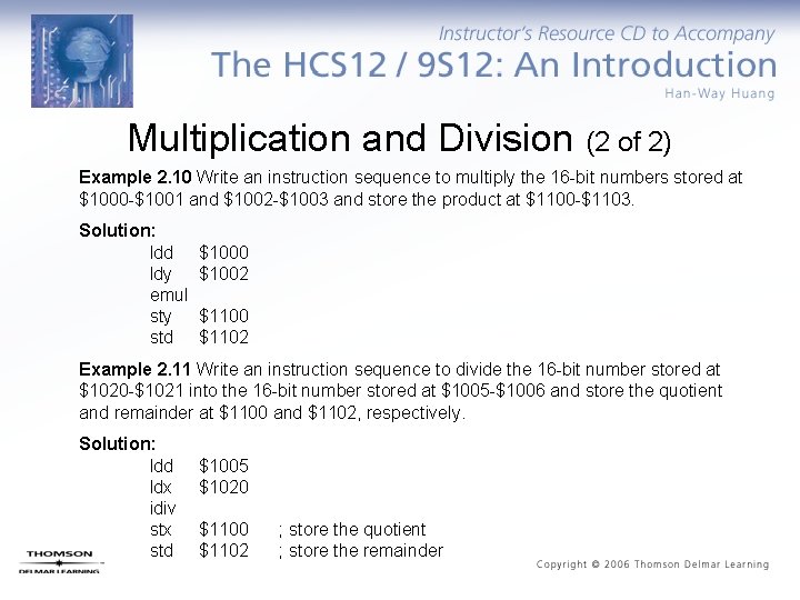 Multiplication and Division (2 of 2) Example 2. 10 Write an instruction sequence to