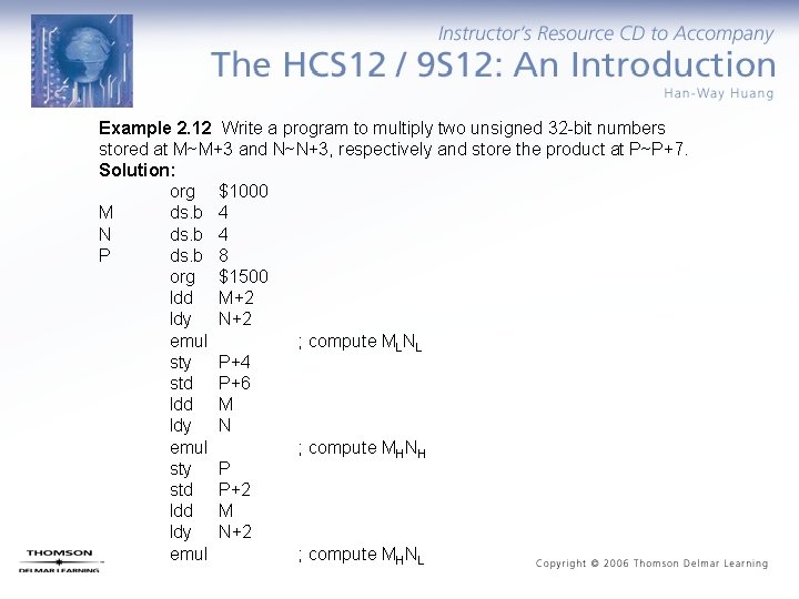 Example 2. 12 Write a program to multiply two unsigned 32 -bit numbers stored