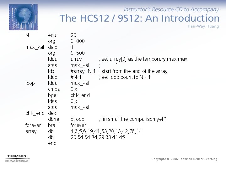 N equ org max_val ds. b org ldaa staa ldx ldab loop ldaa cmpa