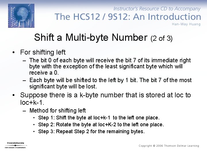 Shift a Multi-byte Number (2 of 3) • For shifting left – The bit