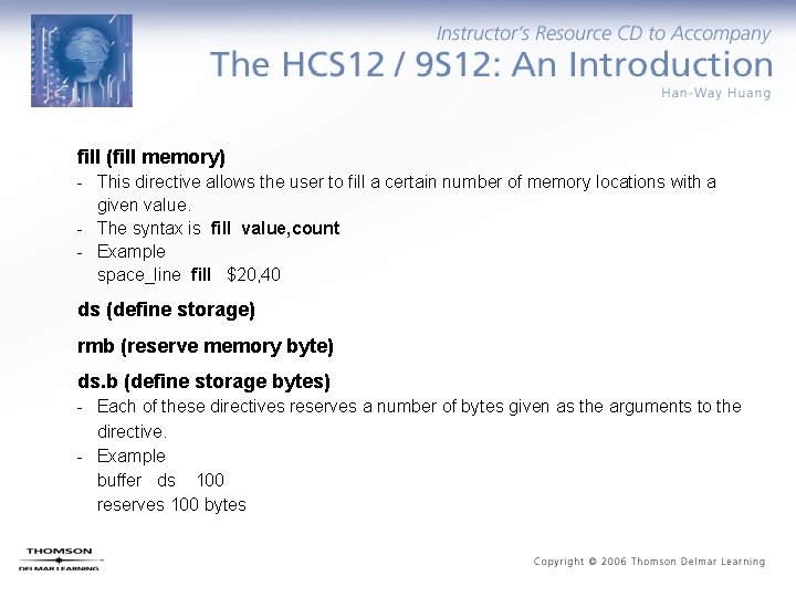 fill (fill memory) - This directive allows the user to fill a certain number