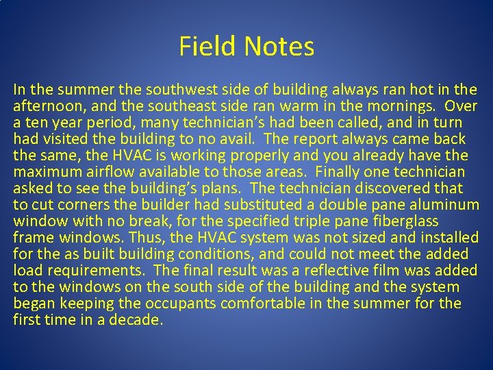 Field Notes In the summer the southwest side of building always ran hot in Field Notes In the summer the southwest side of building always ran hot in