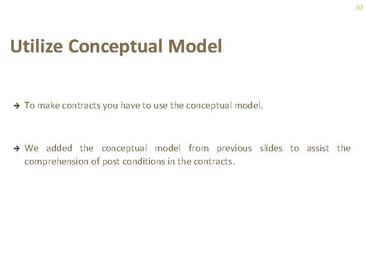 10 Utilize Conceptual Model è To make contracts you have to use the conceptual