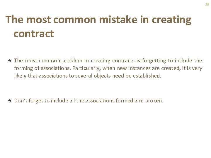 20 The most common mistake in creating contract è The most common problem in