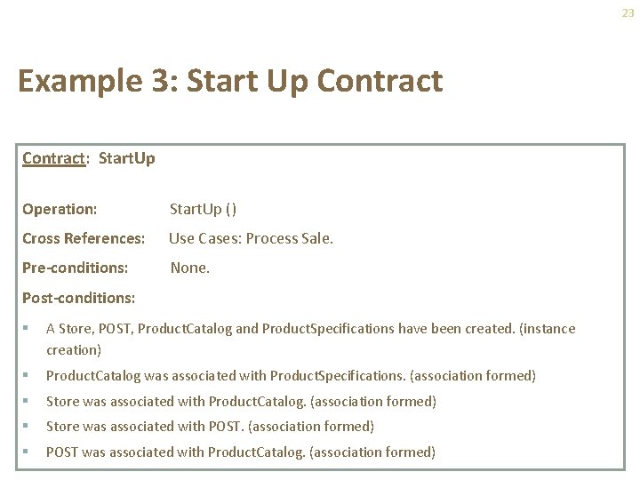 23 Example 3: Start Up Contract: Start. Up Operation: Start. Up () Cross References: