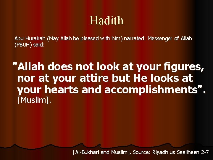 Hadith Abu Hurairah (May Allah be pleased with him) narrated: Messenger of Allah (PBUH)