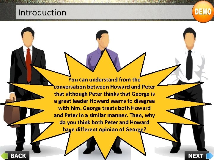 Introduction You can understand from the conversation between Howard and Peter that although Peter