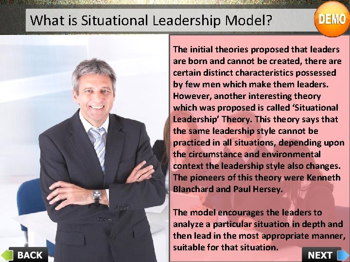 What is Situational Leadership Model? The initial theories proposed that leaders are born and