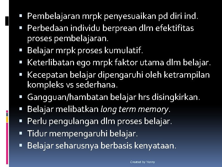  Pembelajaran mrpk penyesuaikan pd diri ind. Perbedaan individu berprean dlm efektifitas proses pembelajaran.