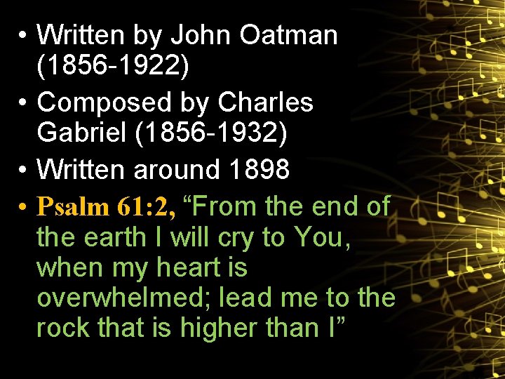  • Written by John Oatman (1856 -1922) • Composed by Charles Gabriel (1856