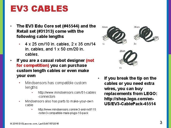 EV 3 CABLES • The EV 3 Edu Core set (#45544) and the Retail