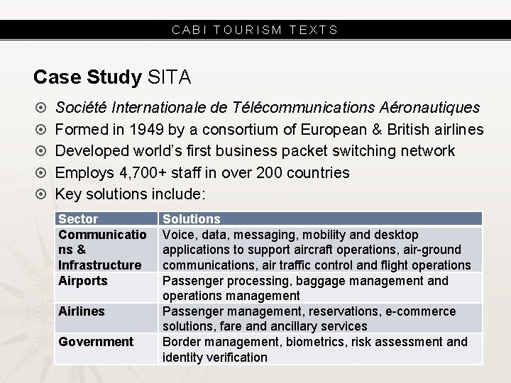 CABI TOURISM TEXTS Case Study SITA Société Internationale de Télécommunications Aéronautiques Formed in 1949