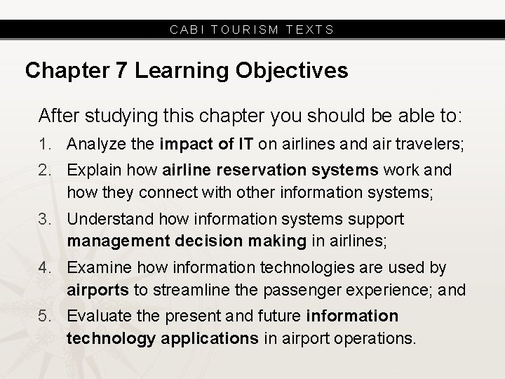 CABI TOURISM TEXTS Chapter 7 Learning Objectives After studying this chapter you should be
