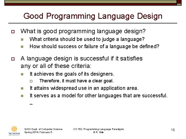 Good Programming Language Design o What is good programming language design? n n o Good Programming Language Design o What is good programming language design? n n o