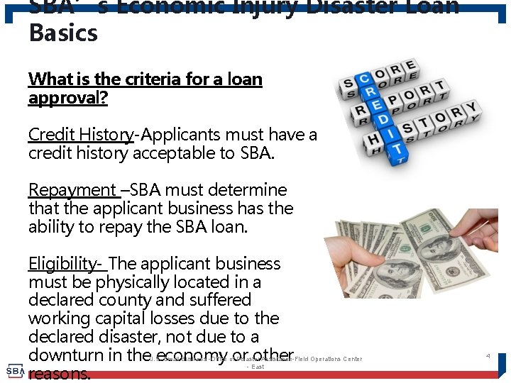 SBA’s Economic Injury Disaster Loan Basics What is the criteria for a loan approval?