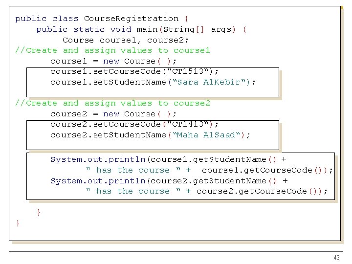 public class Course. Registration { public static void main(String[] args) { Course course 1,
