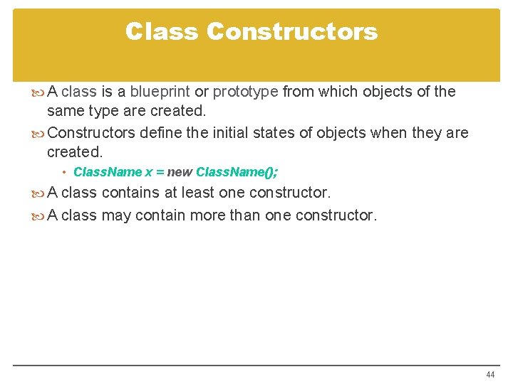 Class Constructors A class is a blueprint or prototype from which objects of the