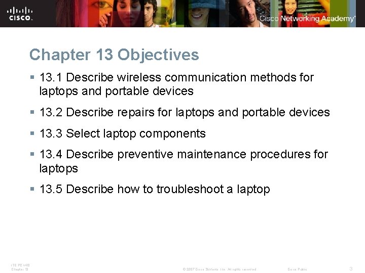 Chapter 13 Objectives § 13. 1 Describe wireless communication methods for laptops and portable