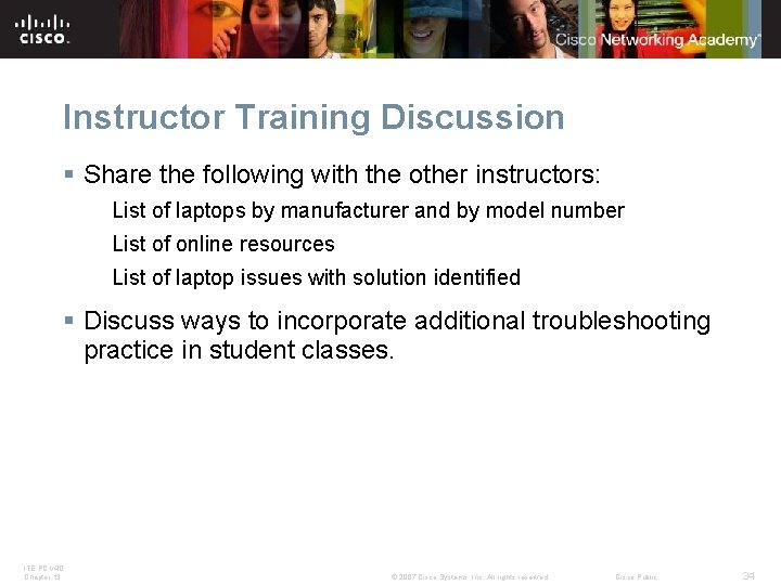 Instructor Training Discussion § Share the following with the other instructors: List of laptops