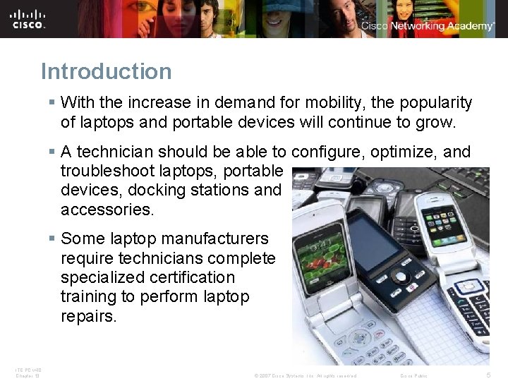 Introduction § With the increase in demand for mobility, the popularity of laptops and