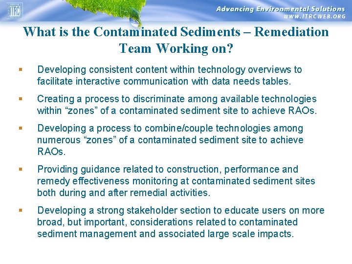 What is the Contaminated Sediments – Remediation Team Working on? § Developing consistent content