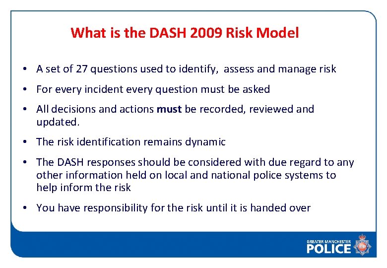 What is the DASH 2009 Risk Model • A set of 27 questions used