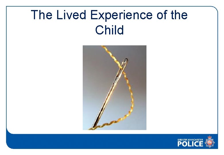 The Lived Experience of the Child 