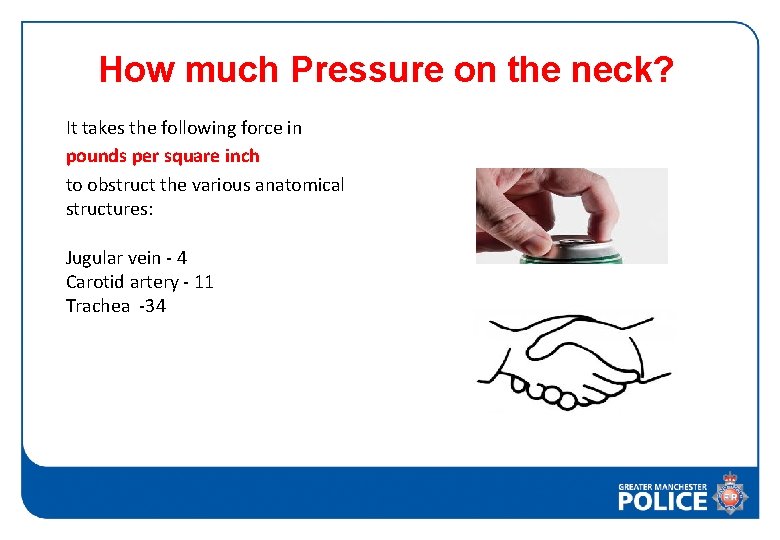 How much Pressure on the neck? It takes the following force in pounds per