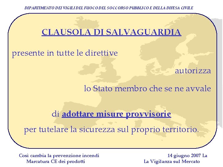 DIPARTIMENTO DEI VIGILI DEL FUOCO DEL SOCCORSO PUBBLICO E DELLA DIFESA CIVILE CLAUSOLA DI