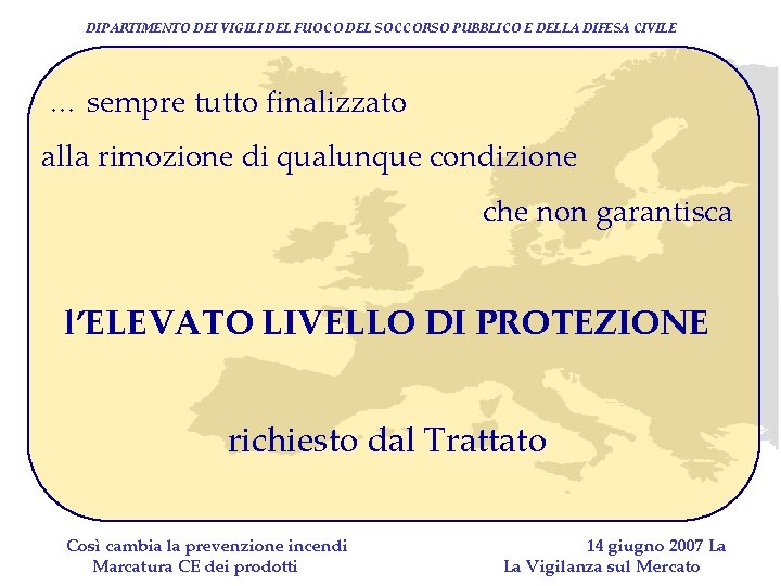 DIPARTIMENTO DEI VIGILI DEL FUOCO DEL SOCCORSO PUBBLICO E DELLA DIFESA CIVILE … sempre