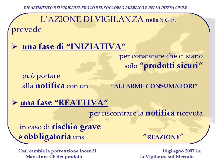 DIPARTIMENTO DEI VIGILI DEL FUOCO DEL SOCCORSO PUBBLICO E DELLA DIFESA CIVILE L’AZIONE DI