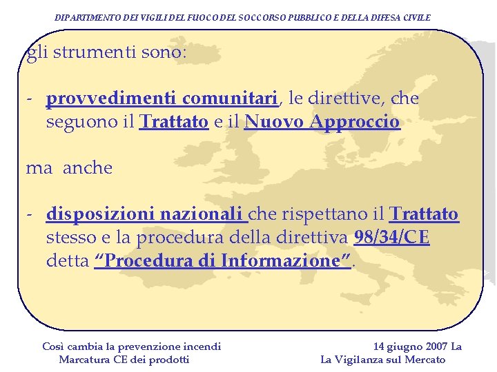 DIPARTIMENTO DEI VIGILI DEL FUOCO DEL SOCCORSO PUBBLICO E DELLA DIFESA CIVILE gli strumenti