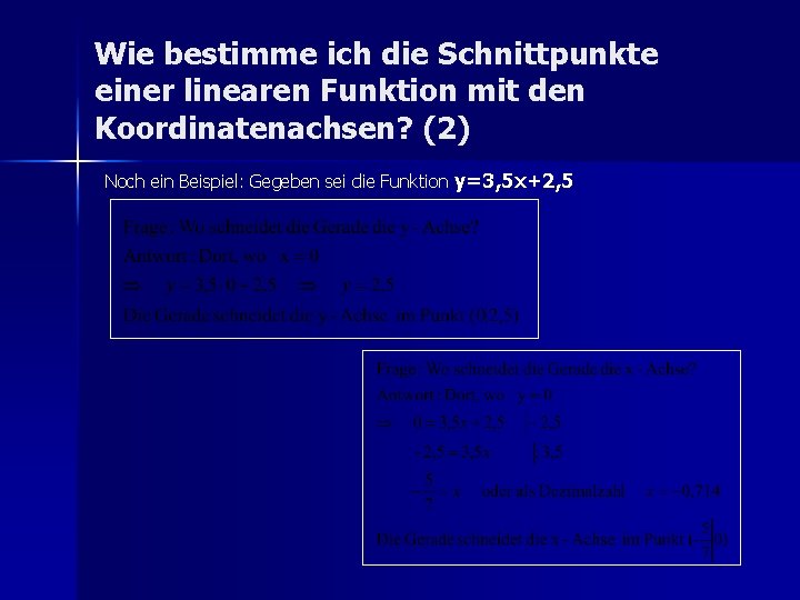 Wie bestimme ich die Schnittpunkte einer linearen Funktion mit den Koordinatenachsen? (2) Noch ein