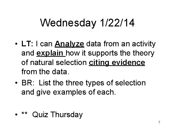 Wednesday 1/22/14 • LT: I can Analyze data from an activity and explain how