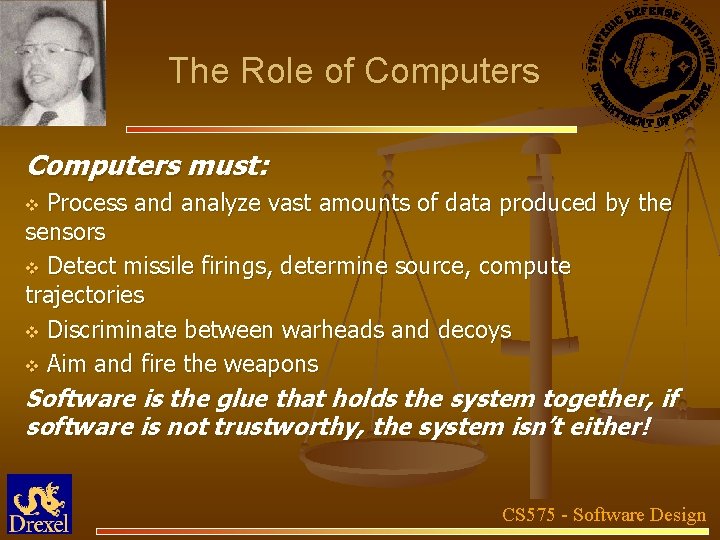 The Role of Computers must: Process and analyze vast amounts of data produced by