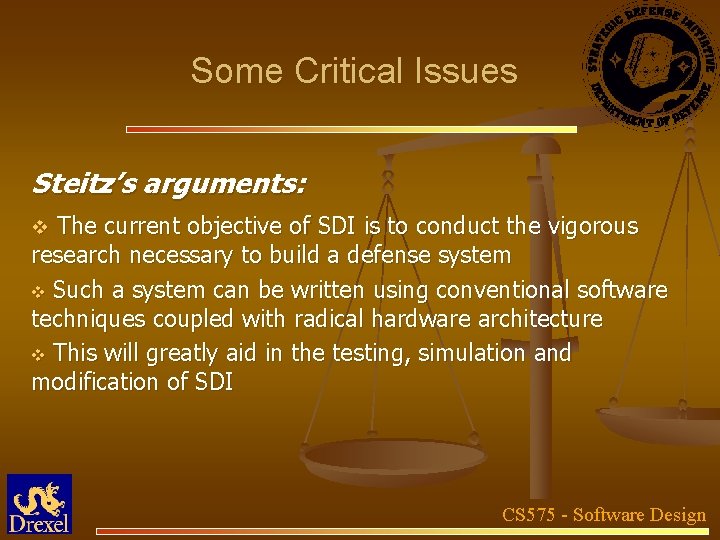 Some Critical Issues Steitz’s arguments: The current objective of SDI is to conduct the