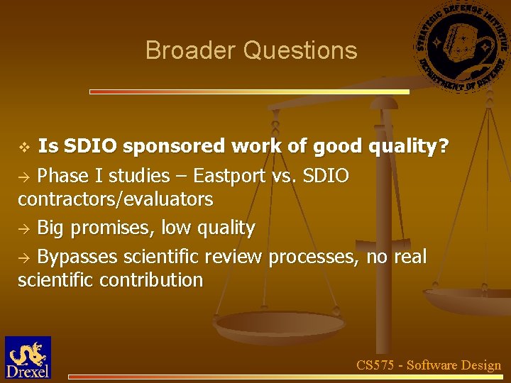 Broader Questions Is SDIO sponsored work of good quality? à Phase I studies –