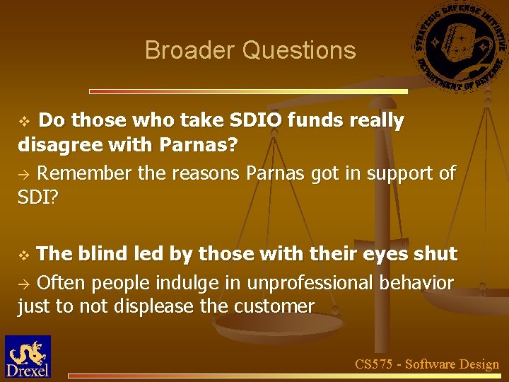 Broader Questions Do those who take SDIO funds really disagree with Parnas? à Remember