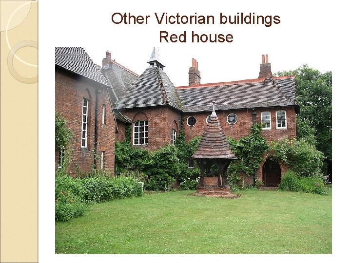 Other Victorian buildings Red house 