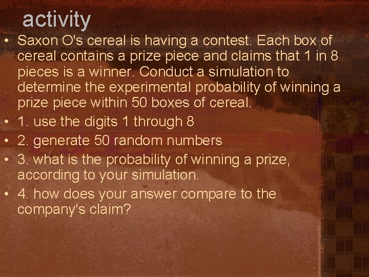 activity • Saxon O's cereal is having a contest. Each box of cereal contains